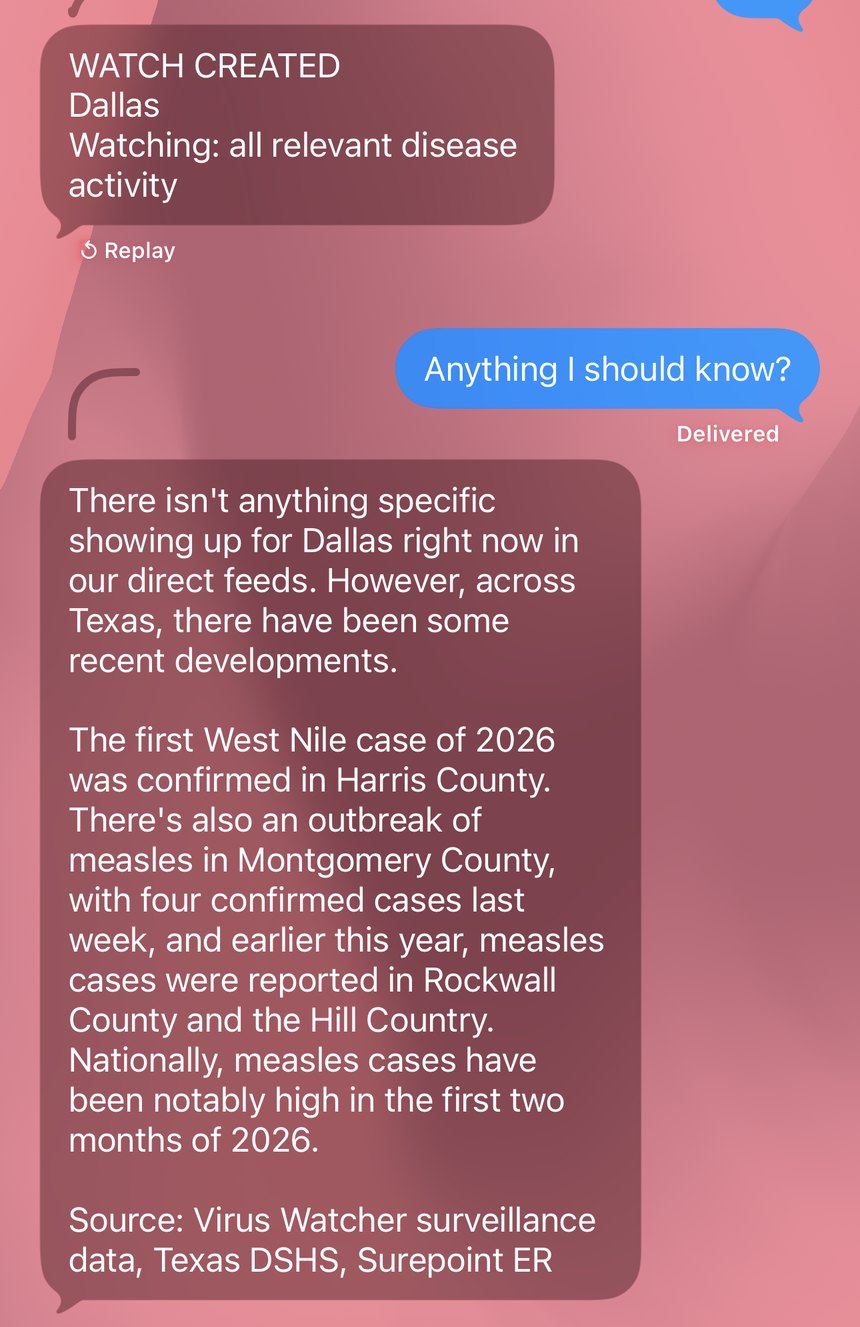 An iMessage thread with Vira. Watch created for Dallas. The question: anything I should know? Vira's answer covers West Nile and measles activity across Texas and ends with its sources: Texas DSHS and Surepoint ER.